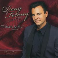 It had to be You  by Doug Ferony 
