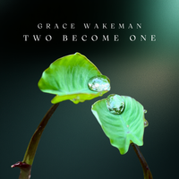 Two Become One by Grace Wakeman
