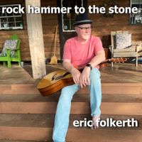 Rock Hammer To The Stone by Eric Folkerth