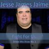 Jesse James Jaime - Fight For Us, Street Mix Show No. 1 (Random Scene Video) (Official Music Video Mix Show) (557 MB) (MP4)