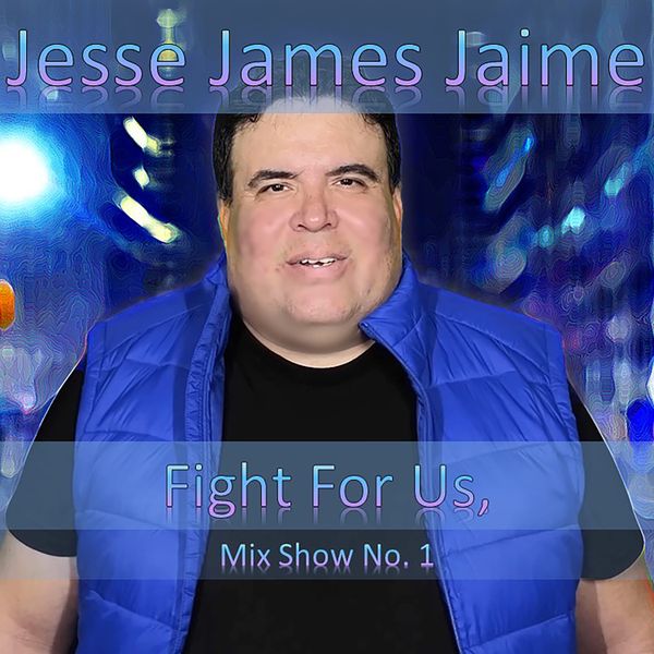 Jesse James Jaime - Fight For Us, Mix Show No. 1 (Random Scene Video) (Official Music Video Mix Show) (595 MB) (MP4)