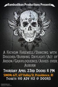 A Fathom Farewell, Burning Daylight, Dancing With Discord, Act of Arson, Graviloquence, & Ashes Over Auburn