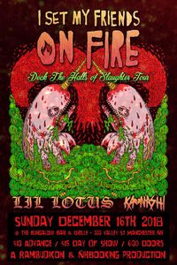 I Set My Friends On Fire / Lil Lotus / Kaonashi