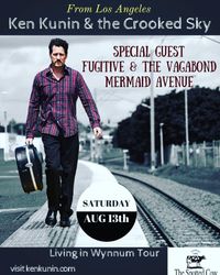 Ken Kunin & the Crooked Sky, Mermaid Avenue, Fugitive and the Vagabond