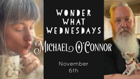 Wonder What Wednesdays with Michael O'Connor