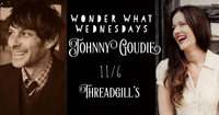 Wonder What Wednesdays with Johnny Goudie!
