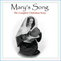 Mary's Song - The Complete Christmas Story by Jana Jay