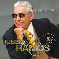 El Idolo De Tejas by Ruben Ramos & The Mexican Revolution