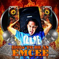How To Be An Emcee Mixtape by ILLIE