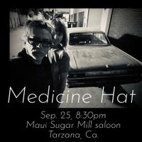 Medicine Hat at Maui Sugar Mill Saloon