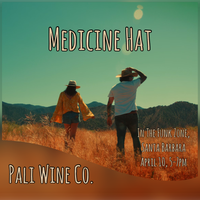 Medicine Hat at Pali Wine Co. 