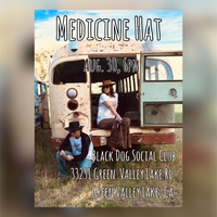 Medicine Hat at Black Dog Social Club