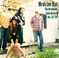 Medicine Hat at The Brewhouse SB