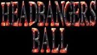 Set time 9:00pm - Headbangers Ball