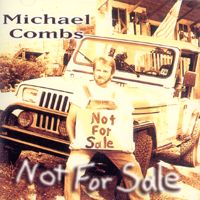 Not For Sale CD by Michael Combs