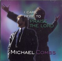 I Came Here to Praise the Lord - CD 