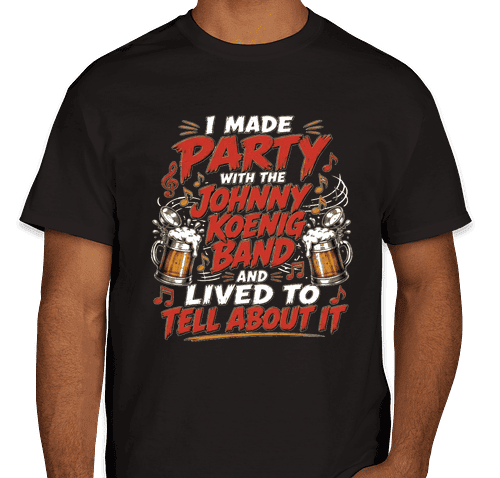 Made Party & Lived To Tell About It Shirt