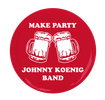 Red Make Party Button Pin