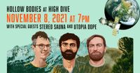 Hollow Bodies, Stereo Sauna, Utopia Dope