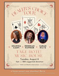 "Dealer's Choice" – Rebekah Hawker, Sarah Hiltz, and Shawna Caspi