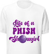Life of a Phish Showgirl Tee
