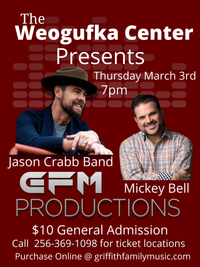  Click for tickets Jason Crabb and Comedian Mickey Bell presented by GFM and the Weogufka Center