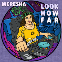 Look How Far by Meresha