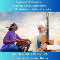 Blossoms of Devotion: A Spring Kirtan Celebration with Mirabai Moon and GuruGanesha