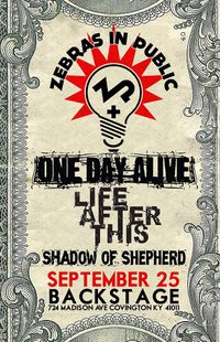 LIFE AFTER THIS wsg Shadow Of Shepherd, One Day Alive, Zebras In Public