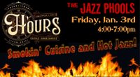 The Jazz Phools Every 1st Friday @ H'ours