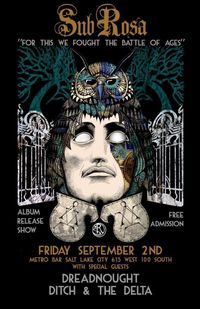 SubRosa Album Release w/ Dreadnought / Ditch and the Delta