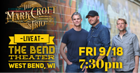 9/18 - Mark Croft Trio at Bend Theater