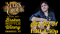10/31 - Mark Croft at Broken Bottle Winery
