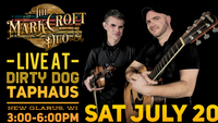 7/20 - Mark Croft Duo at Dirty Dog