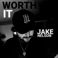 Worth It by Jake Nelson