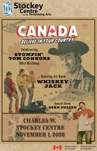Whiskey Jack & Séan Cullen Celebrate Stompin' Tom's - Our Final Show!