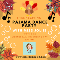 CONCERT: Pajama Party GOBBLE & Groove with Miss Jolie! (Children + Adults need a ticket for this event!)