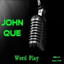 John Que-Word Play
