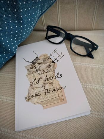 "I really enjoyed Marina's debut collection 'Old Hands', all the writing feels completely genuine, written straight from the heart, whether it be on grief, love, loss, politics, or just everyday life and seemingly mundane events that have captured her imagination, every emotion comes across as powerful and authentic..." Sue, Haslemere.
