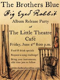 "Big Eyed Rabbit" Album Release Party!