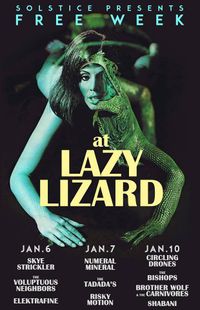 FREE WEEK w/Circling Drones at Lazy Lizard