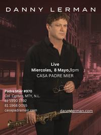 Danny Lerman at Casa Padre Meir, Monterrey Mexico