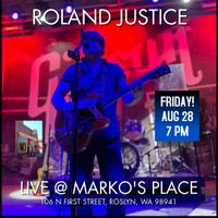 Roland Justice @ Marko's Place