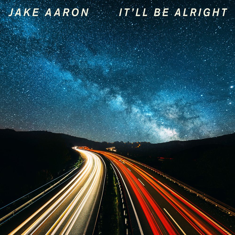 Jake Aaron - Guitarist, Singer-Songwriter - It'll Be Alright