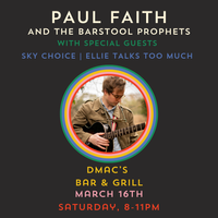 Sky Choice, Ellie Talks Too Much, Paul Faith & the Barstool Prophets 