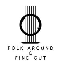 Folk Around and Find Out
