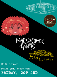Sky Choice, Mars & Other Planets, Josephine Alphonso @ Okay Bar