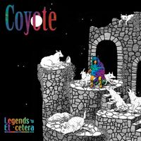 Coyote by Legends of Et cetera