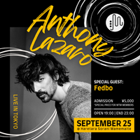 Anthony Lazaro Feat. Fedbo Live in Tokyo