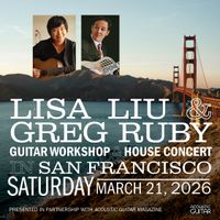 Lisa Liu & Greg Ruby Workshop + House Concert Combo Ticket